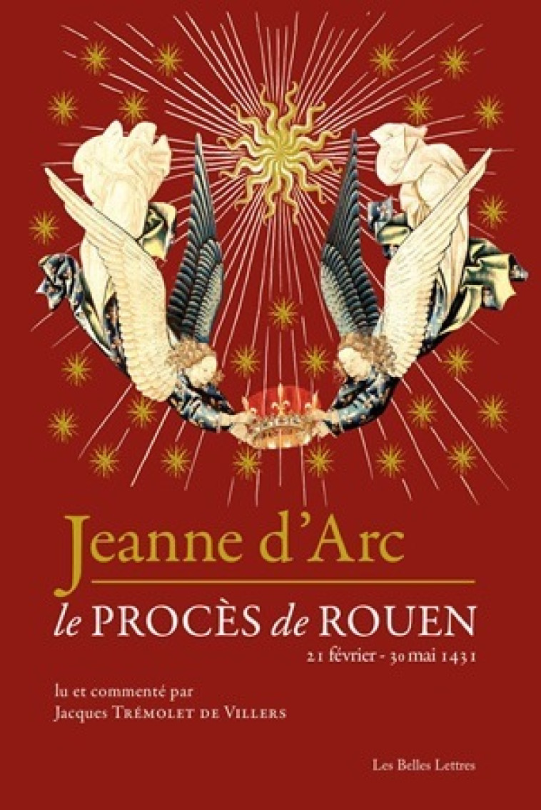 Jeanne d'Arc - Olivier Sers, Jacques Trémolet de Villers - BELLES LETTRES