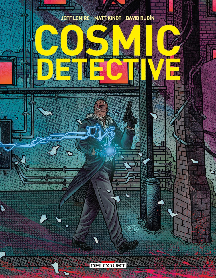 Cosmic detective - Matt Kindt, Jeff LEMIRE, David Rubin - DELCOURT