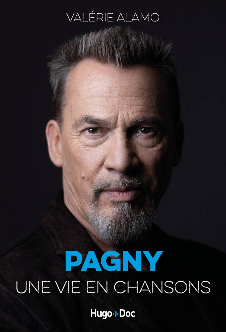 Pagny, une vie en chansons - Valérie Alamo - HUGO DOCUMENT