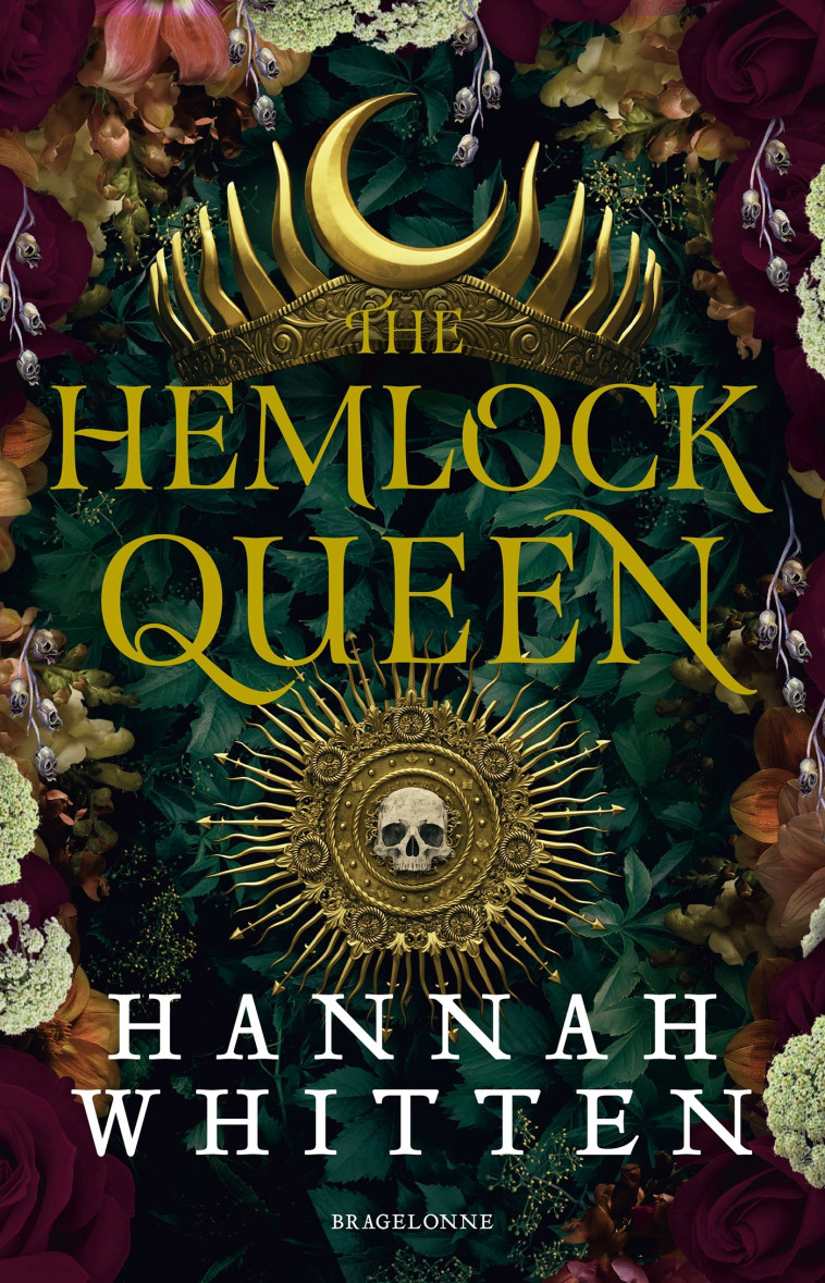 The Nightshade Crown, T2 : The Hemlock Queen - Hannah Whitten, Annaïg Houesnard - BRAGELONNE