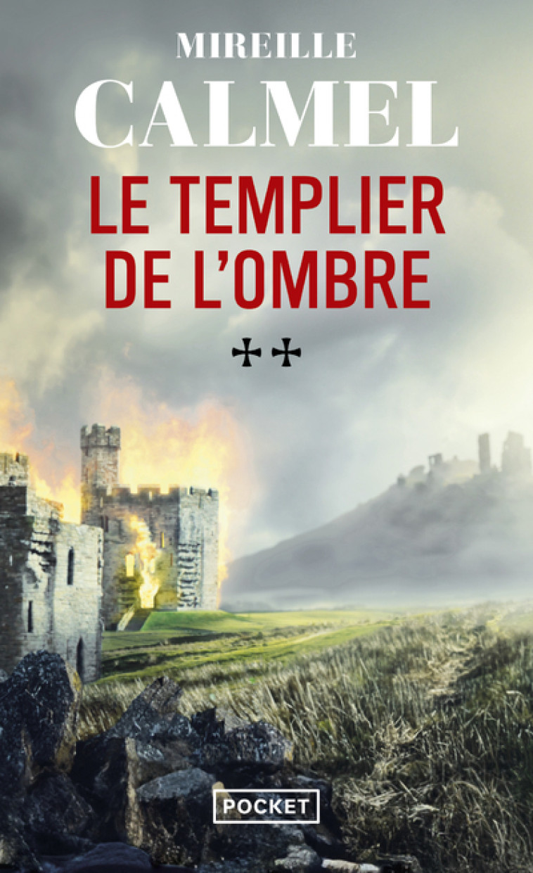 Le Templier de l'ombre - Tome 2 - Mireille Calmel - POCKET