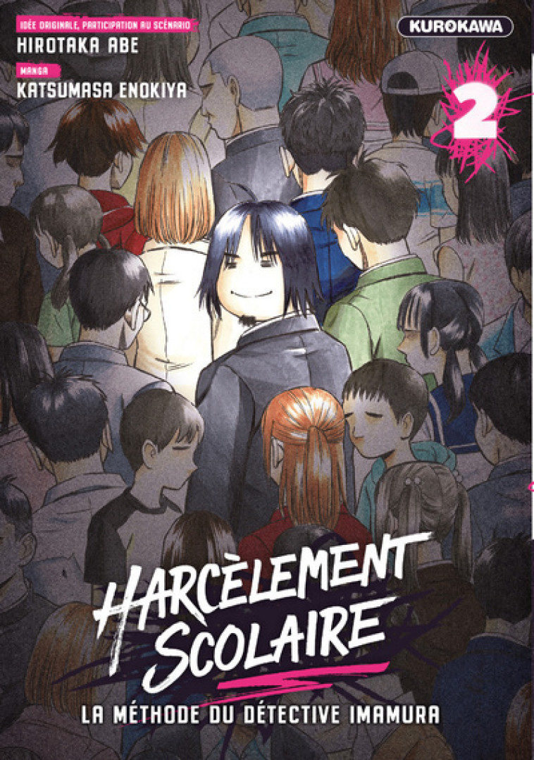 Harcèlement scolaire - La méthode du Détective Imamura - tome 2 - Hirokata Abe, Katsumasa Enokiya, Fédoua Lamodière - KUROKAWA