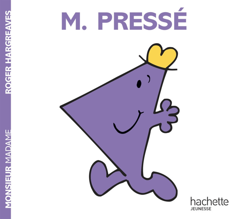 Monsieur Pressé - Roger Hargreaves - HACHETTE JEUN.