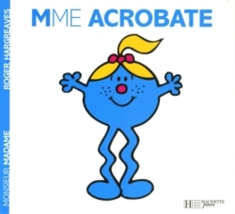 Madame Acrobate - Roger Hargreaves - HACHETTE JEUN.