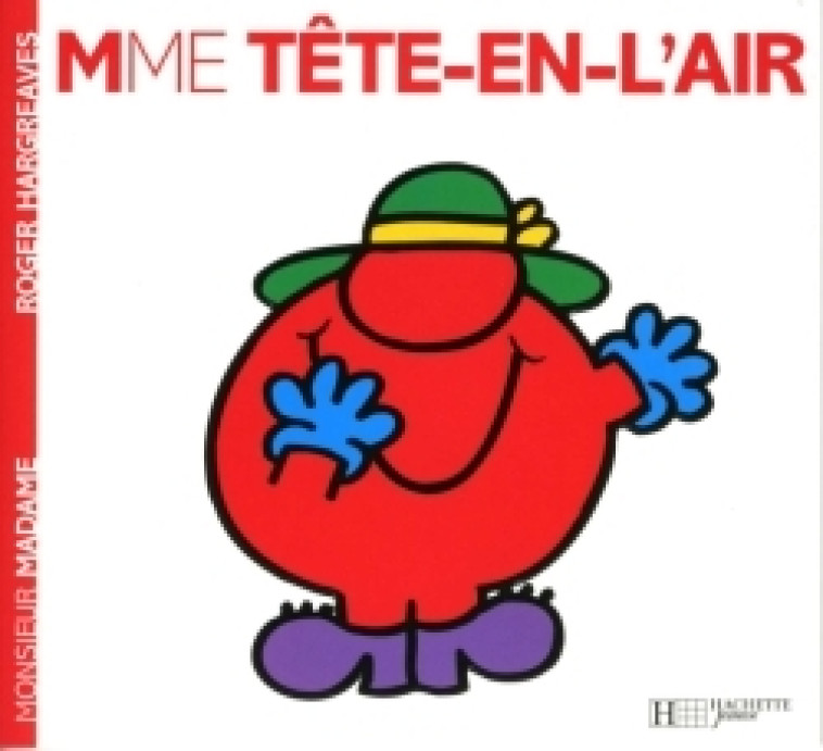 Madame Tête-en-l'air - Roger Hargreaves - HACHETTE JEUN.