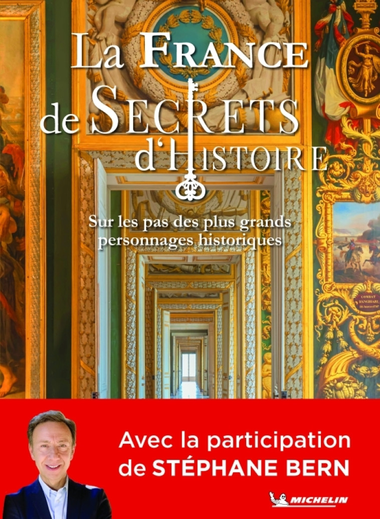 La France de Secrets d'Histoire -  - MICHELIN