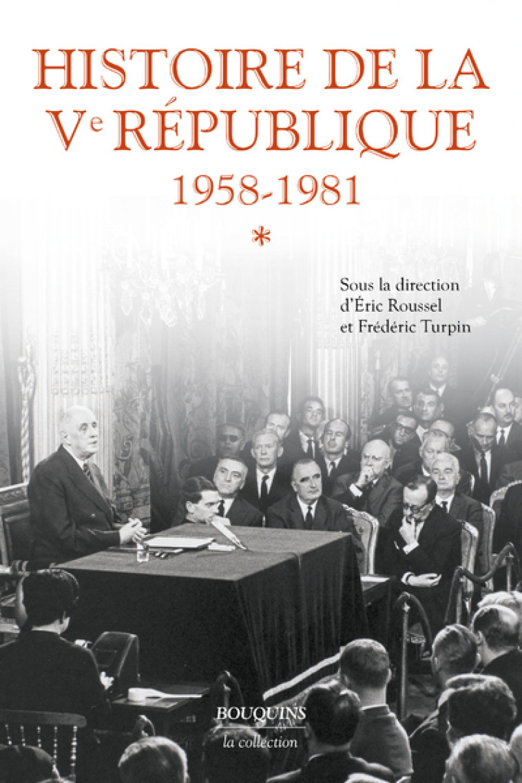 Histoire de la Ve République - Tome 1 - Frédéric Turpin, Éric Roussel - BOUQUINS