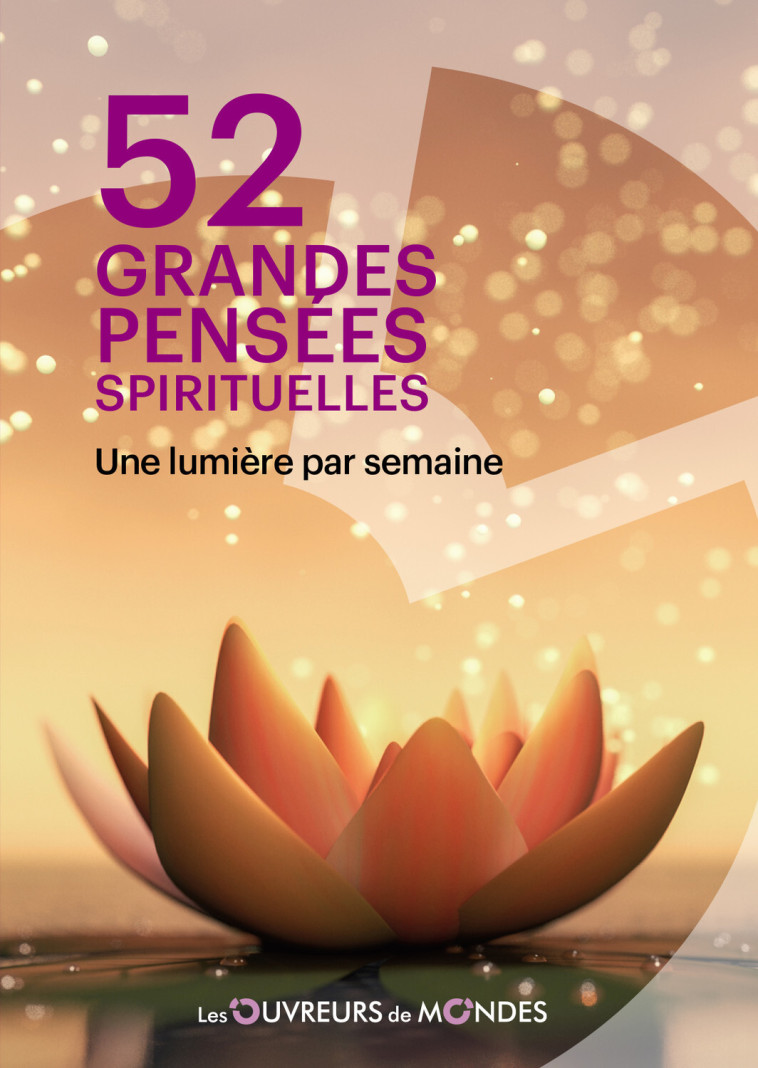 52 grandes pensées spirituelles - Une lumière par semaine -  ANONYME  - OUVREURS MONDES