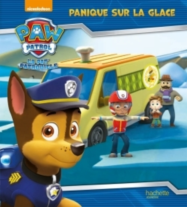 Paw Patrol - La Pat' Patrouille / Panique sur la glace -   - HACHETTE JEUN.