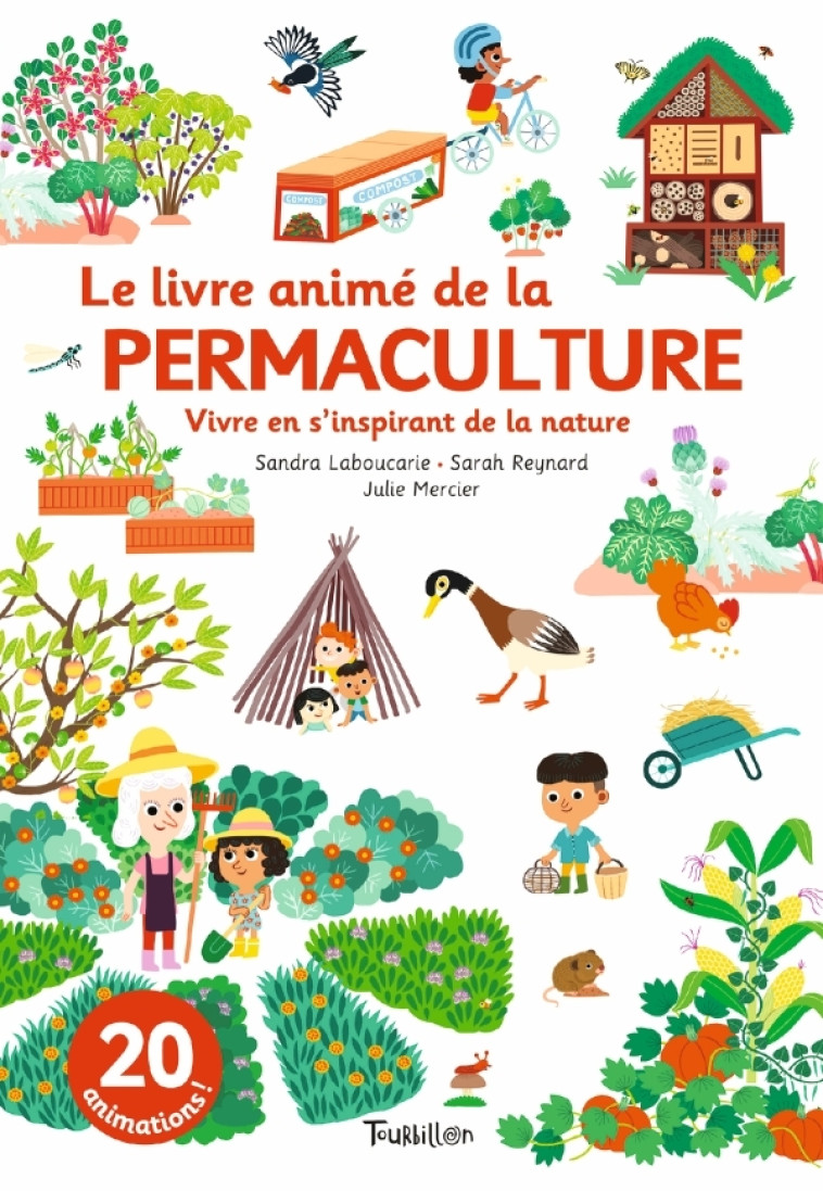 Le livre animé de la permaculture - Sandra Laboucarie, Sarah Reynard, Julie Mercier - TOURBILLON