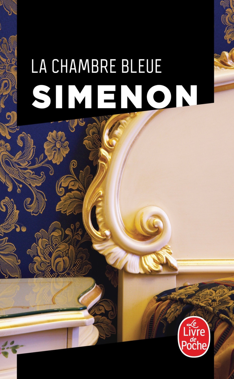 La Chambre bleue - Georges Simenon - LGF