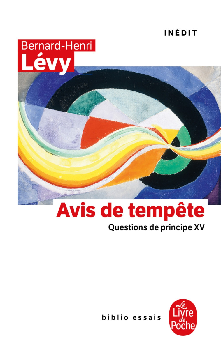 Avis de tempête (Questions de principe, XV) - Bernard-Henri Lévy - LGF