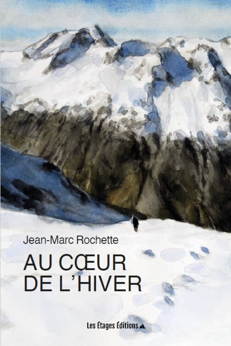 Au cœur de l'hiver - Jean-Marc Rochette, Jean-Marc Rochette - LES ETAGES