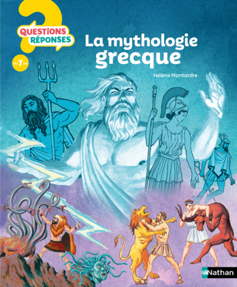 La mythologie grecque - Hélène Montardre, Erwan Fages - NATHAN