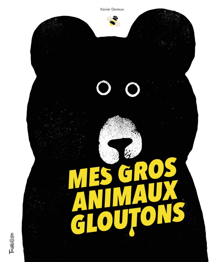 Mes gros animaux gloutons - Xavier Deneux - TOURBILLON