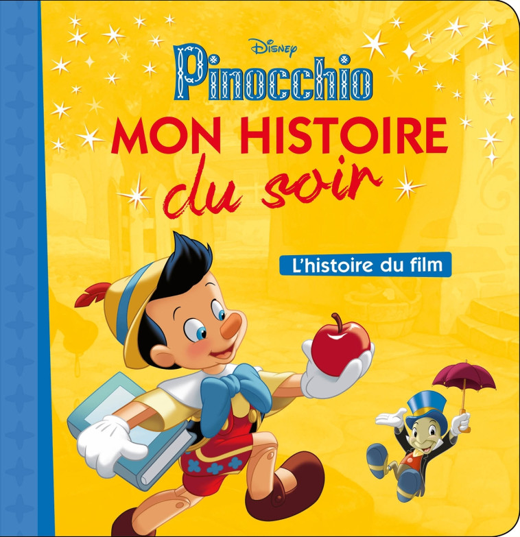 PINOCCHIO - Mon Histoire du Soir - L'histoire du film - Disney -  Collectif - DISNEY HACHETTE