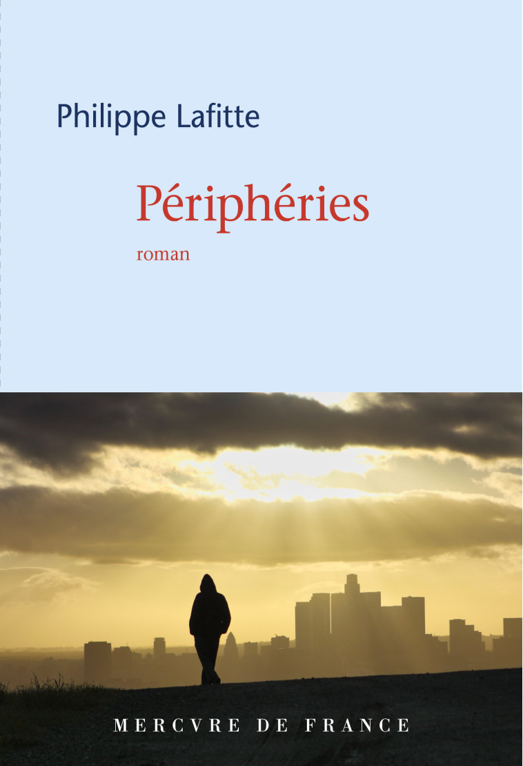 Périphéries - Philippe Lafitte - MERCURE DE FRAN