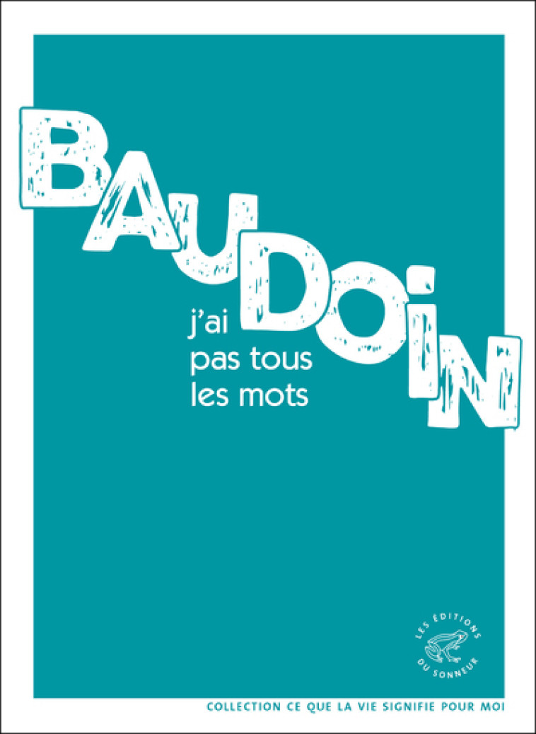 J'ai pas tous les mots - Edmond Baudoin, Martine Laval, Edmond Baudoin, Martine Laval - SONNEUR