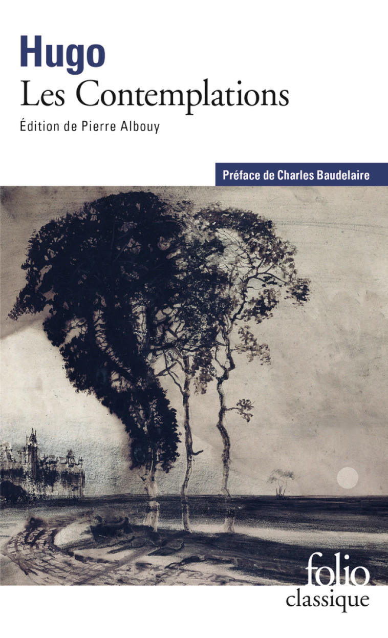 Les Contemplations - Victor Hugo, Charles Baudelaire, Pierre Albouy - FOLIO