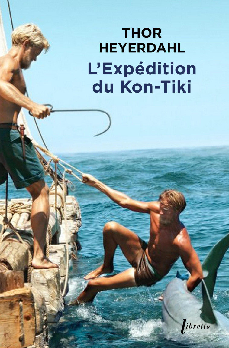 L'Expédition du Kon-Tiki - Thor Heyerdahl, Thor Heyerdahl - LIBRETTO