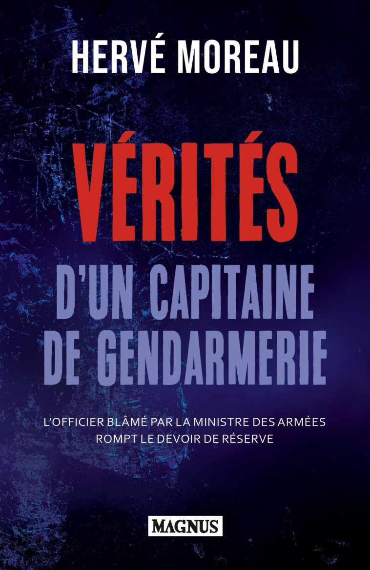 Vérités d'un capitaine de gendarmerie - Hervé Moreau - MAGNUS