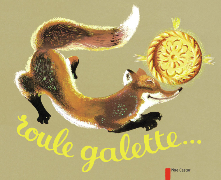 Roule Galette... (album cartonné) - Pierre Belvès, Natha Caputo - PERE CASTOR