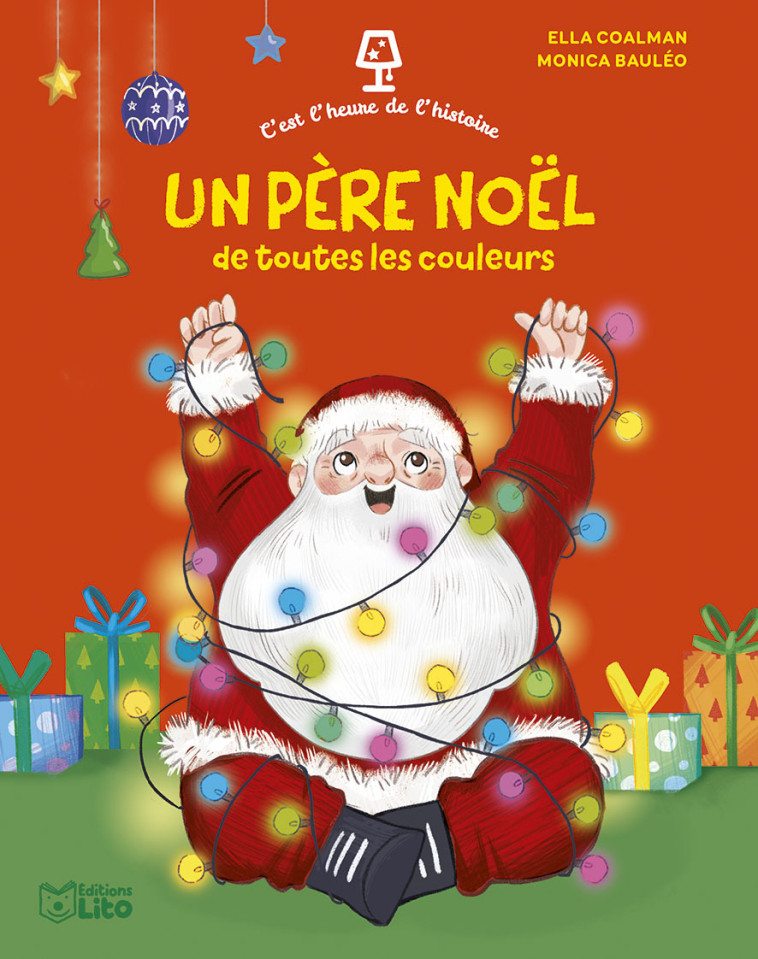 Un Père Noël de toutes les couleurs - Ella Coalman, MONICA BAULEO - LITO