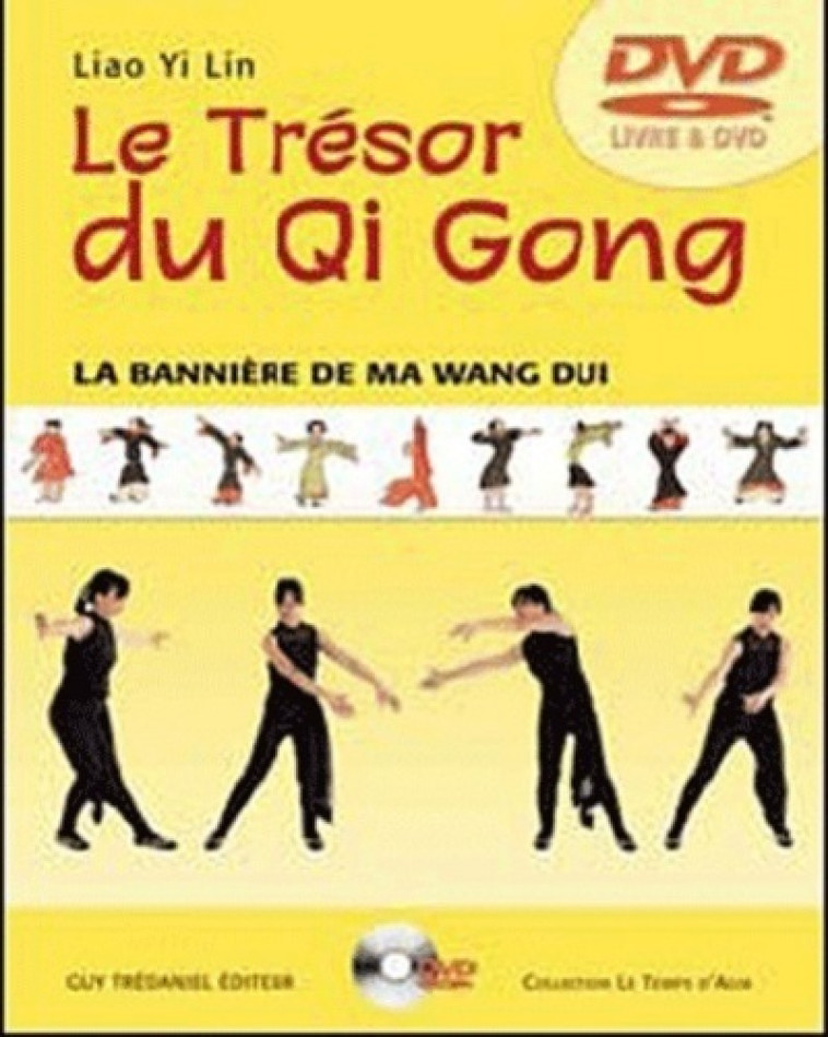 Le trésor du Qi Gong (DVD) - Liao-Yi Lin, Yves Réquéna - TREDANIEL