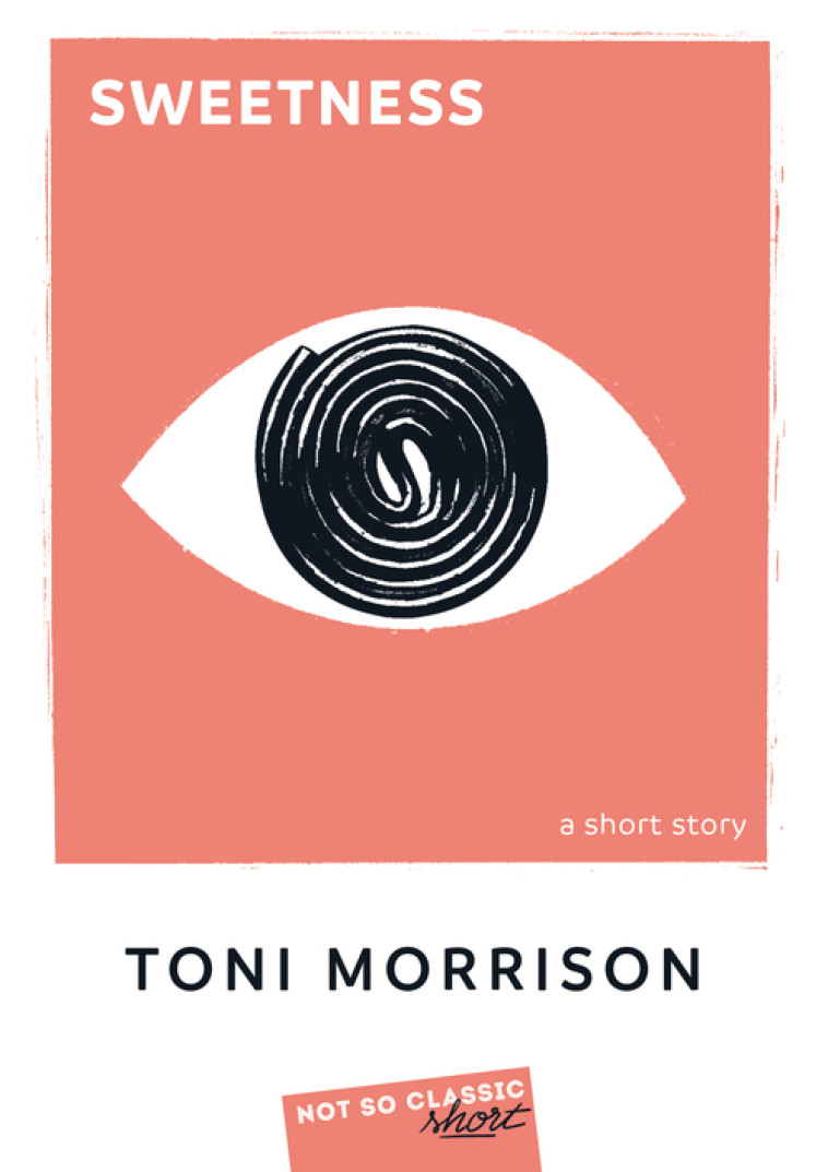 Sweetness - Toni Morrison, Toni Morrison - BELIN EDUCATION