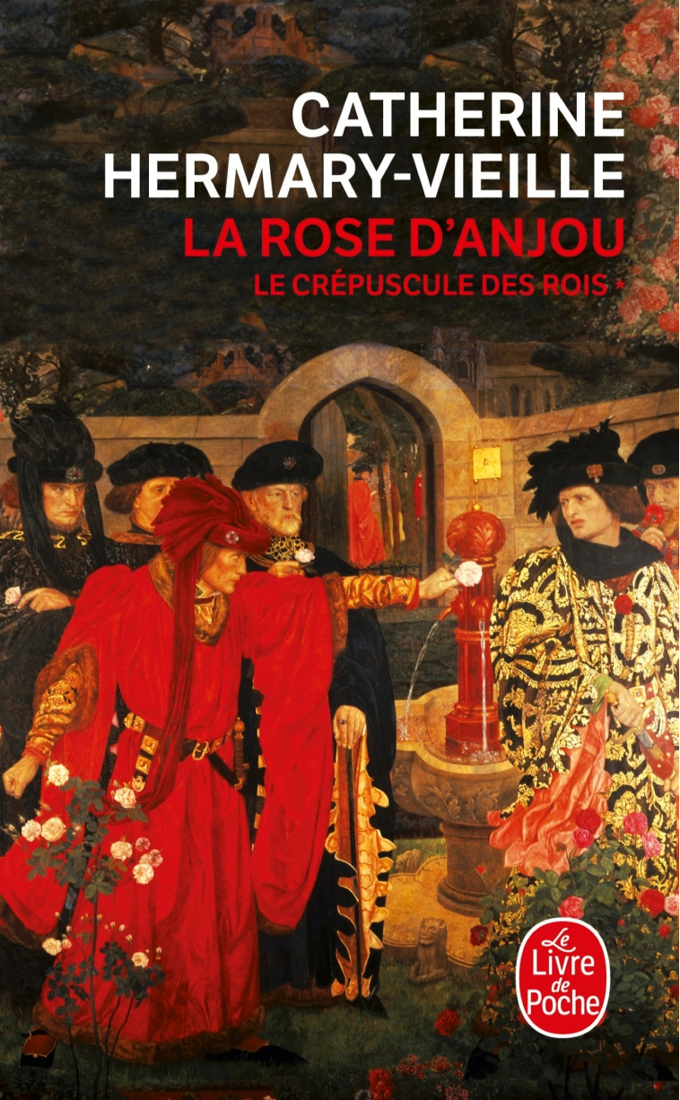 La rose d'Anjou (Le Crépuscule des rois, Tome 1) - Catherine Hermary-Vieille - LGF