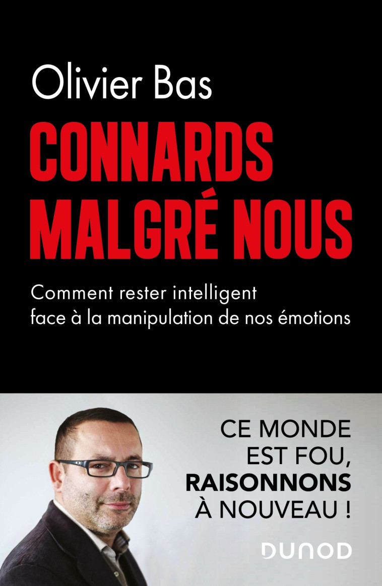 Connards malgré nous - Olivier Bas - DUNOD