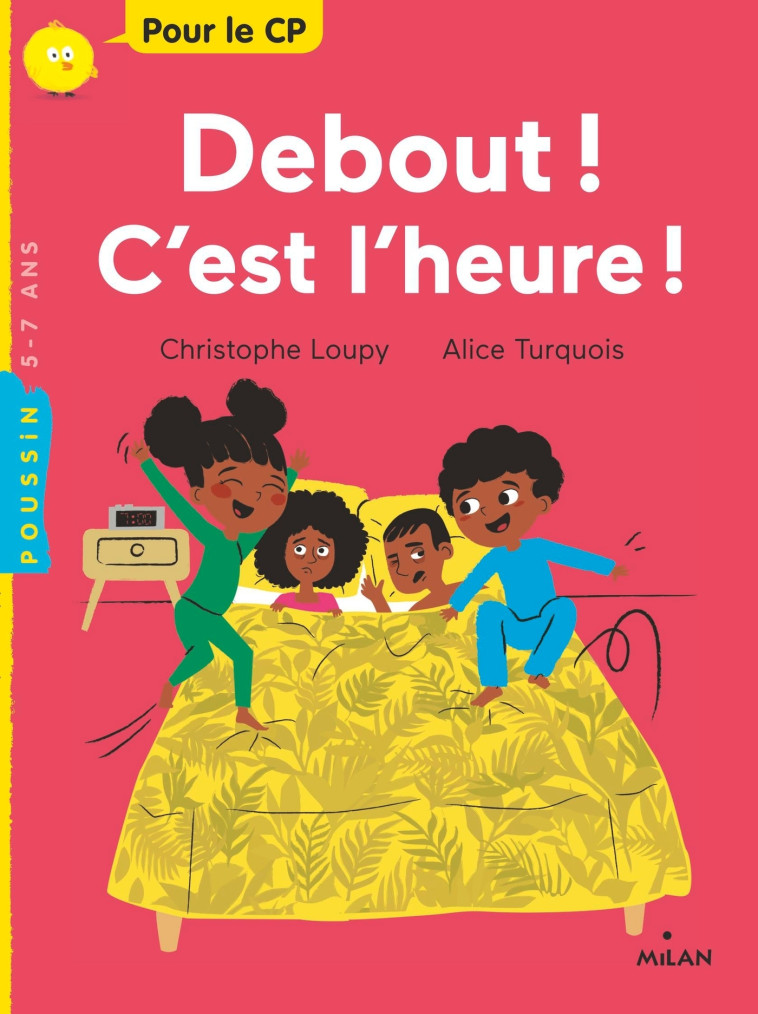 Debout ! C'est l'heure ! - Christophe Loupy, Alice Turquois - MILAN