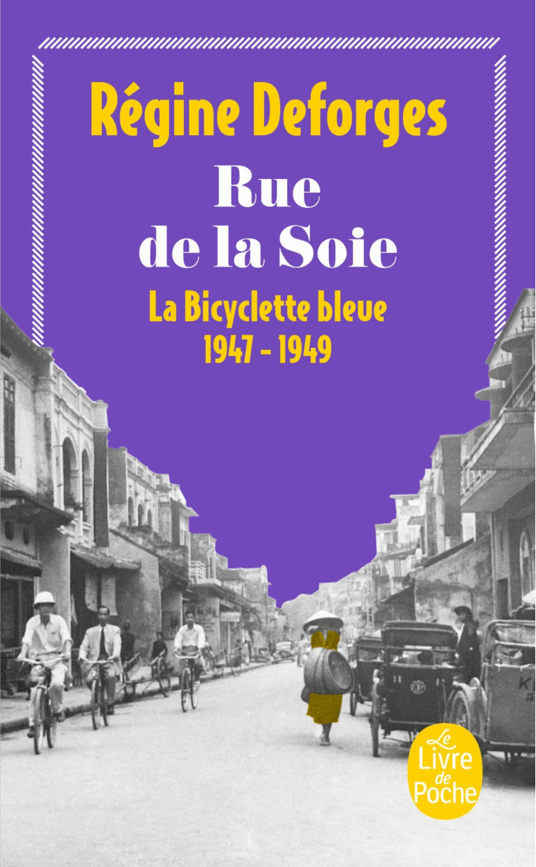 Rue de la soie (La Bicyclette bleue, Tome 5) - Régine Deforges, Régine Deforges - LGF