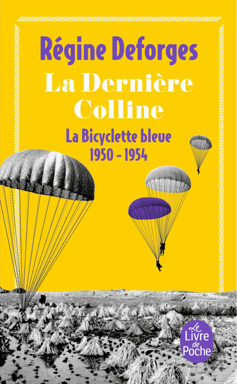 La Dernière colline (La Bicyclette bleue, Tome 6) - Régine Deforges, Régine Deforges - LGF