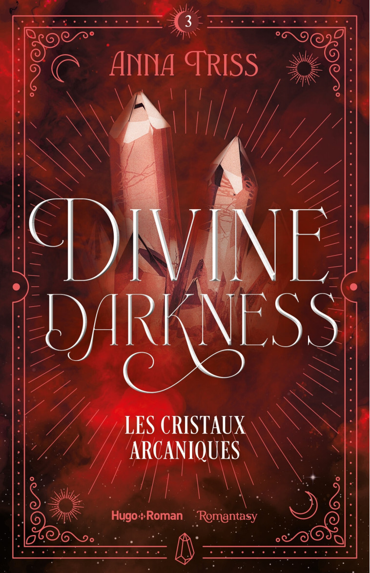 Divine darkness - Tome 03 - Anna Triss - HUGO ROMAN