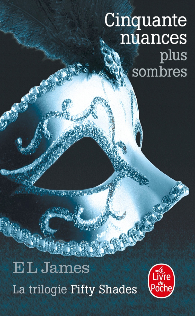 Cinquante nuances plus sombres (Cinquante nuances, Tome 2) - E L James - LGF