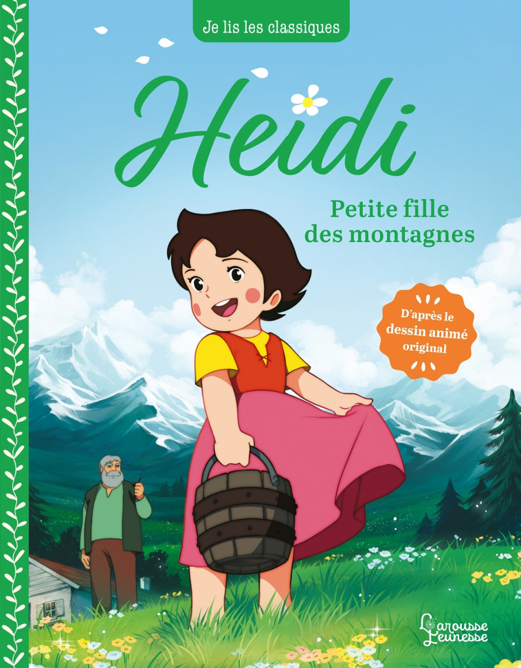 HEIDI - T1 PETITE FILLE DES MONTAGNES - Johanna Spyri - LAROUSSE