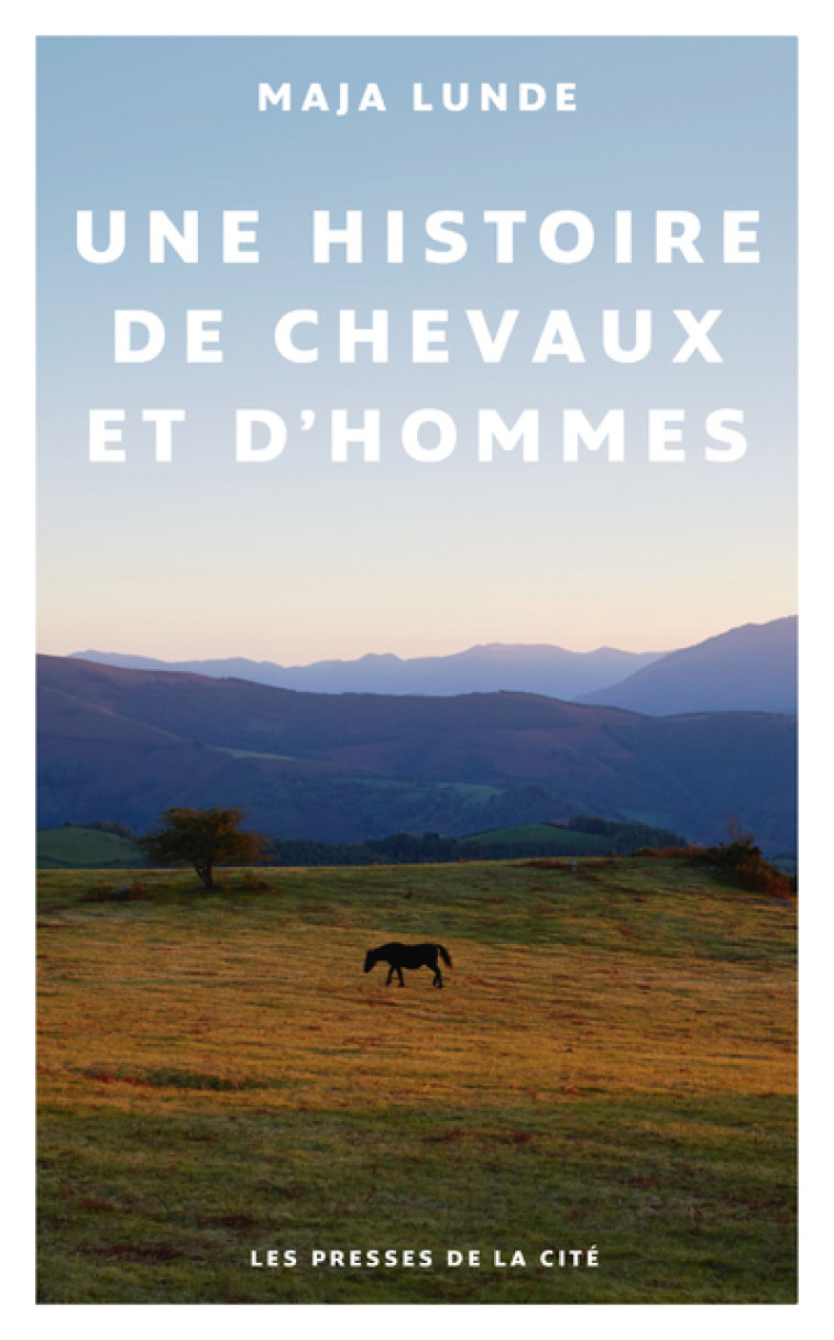 Une histoire de chevaux et d'hommes - Maja Lunde, Marina Heide, Françoise Heide - PRESSES CITE