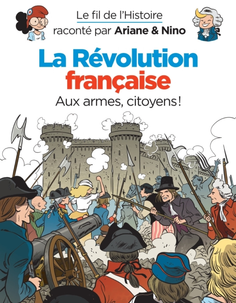 Le fil de l'Histoire raconté par Ariane & Nino - La révolution française - Erre Fabrice Erre Fabrice, Savoia Sylvain Savoia Sylvain - DUPUIS