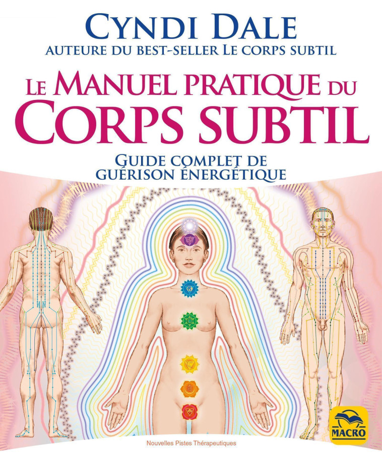 Le manuel pratique du corps subtil - Cyndi Dale - MACRO EDITIONS