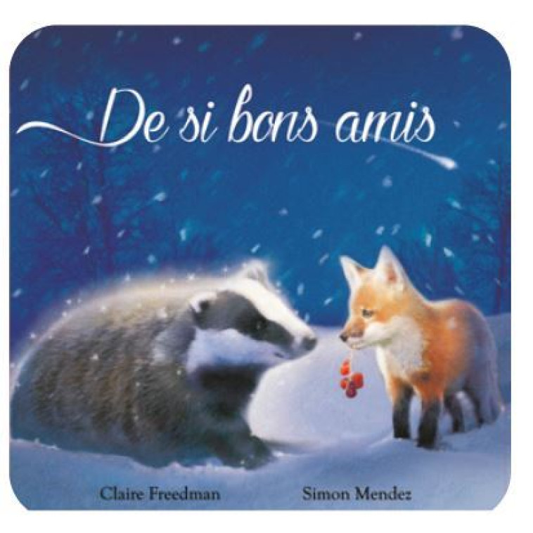 De si bons amis  - CLAIRE FREEDMAN, Simon Mendez - THOMAS EDITIONS