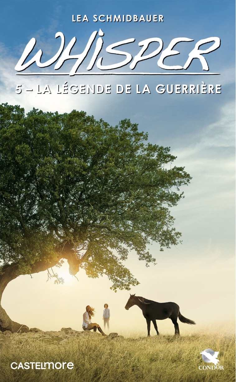 Whisper, T5 : La Légende de la guerrière - Lea Schmidbauer - CASTELMORE