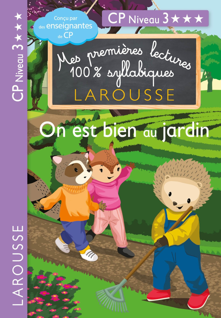 PREMIÈRES LECTURES SYLLABIQUES - ON EST BIEN AU JARDIN (NIVEAU 3) - Cécilia Stenmark - LAROUSSE