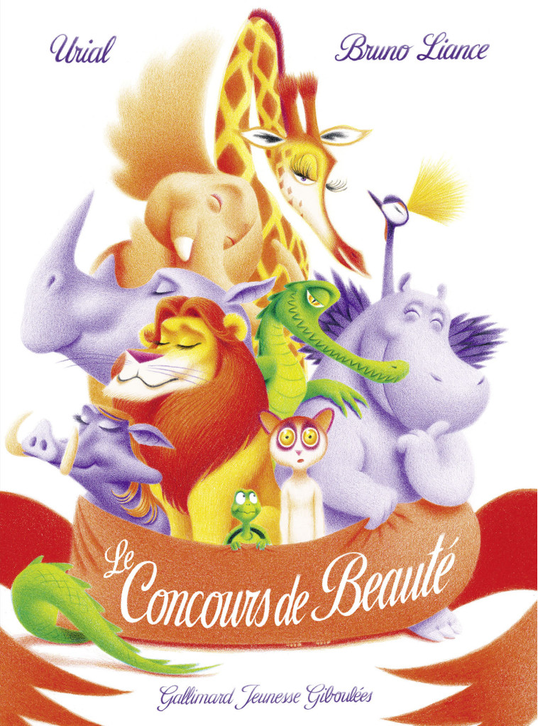 Le concours de beauté -  Urial, Bruno Liance - GALL JEUN GIBOU