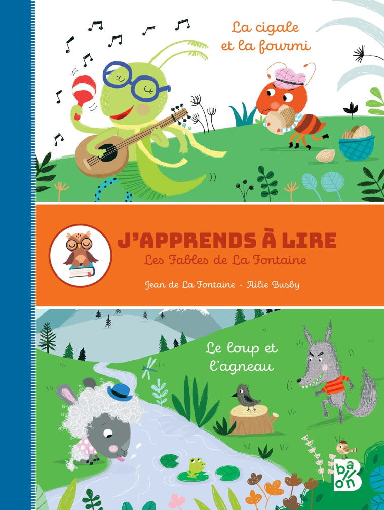 J'apprends à lire - Fables de La Fontaine: Le loup et l'agneau /  La cigale et la fourmi - XXX - BALLON