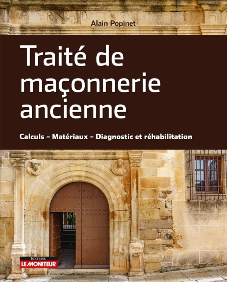 Traité de maçonnerie ancienne - Alain Popinet - MONITEUR