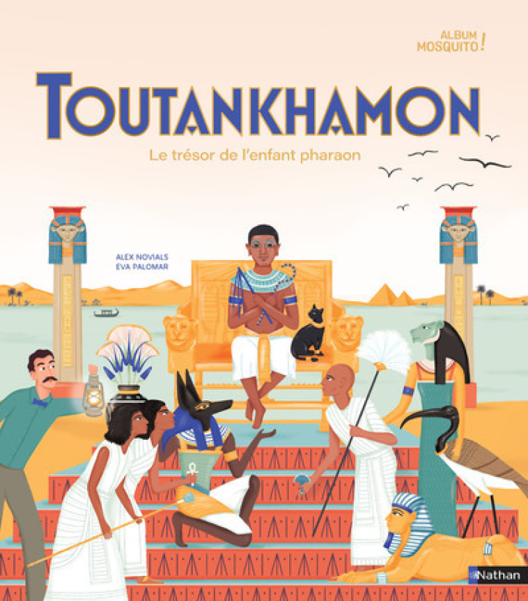 Toutankhamon, le trésor de l'enfant pharaon - Alex Novials, Eva Palomar - NATHAN