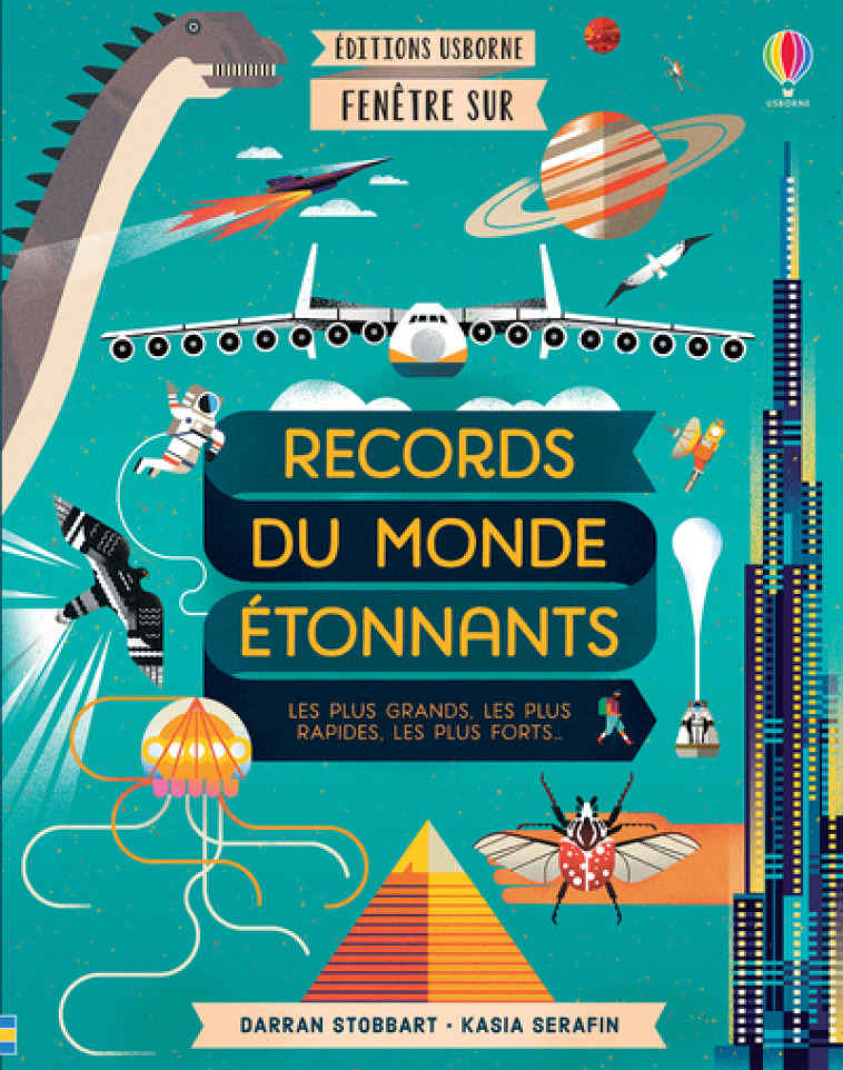 Fenêtre sur - Records du monde étonnants - Darran Stobbart, Alex Frith, Kasia Serafin, Collectif Collectif, Claire Lefebvre - USBORNE