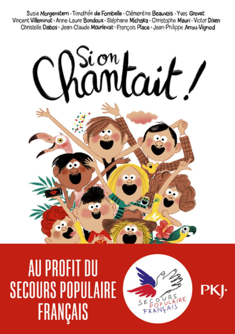 Si on chantait ! - Collectif Collectif, Susie Morgenstern, Timothée de Fombelle, Clémentine Beauvais, Yves Grevet, Anne-Laure Bondoux, Stephane Michaka, Christophe Mauri, Victor Dixen, Christelle Dabos, Jean-Claude Mourlevat, François Place, Jean-Philippe