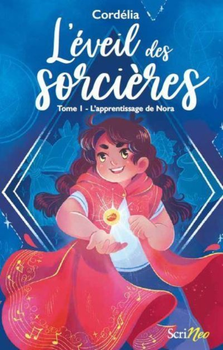 L'éveil des sorcières - tome 1 L'apprentissage de Nora - Cordelia Cordelia - SCRINEO